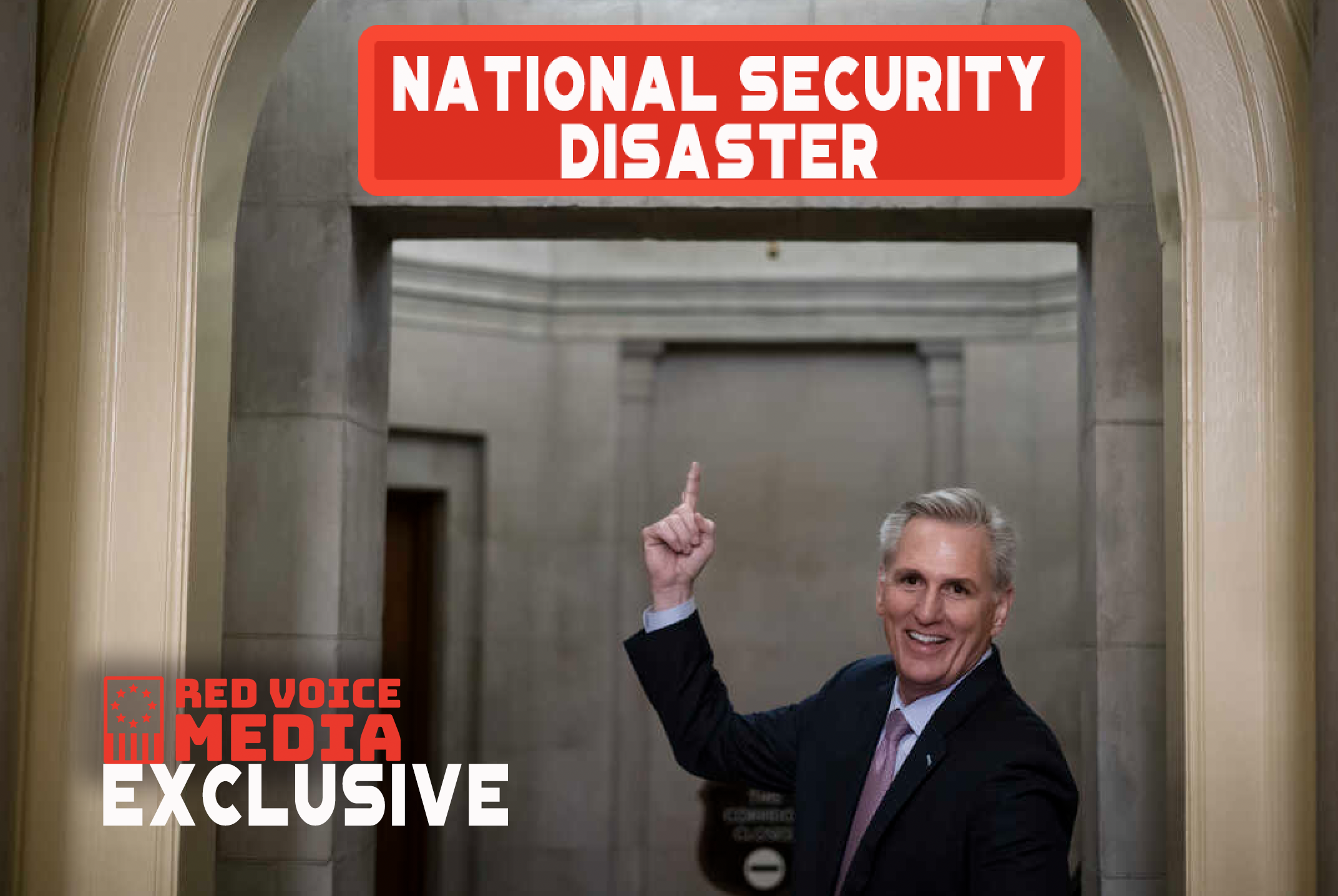 RVM EXCLUSIVE: If Our Republic Is To Survive, McCarthy MUST Immediately Take Action On Three National Security Matters