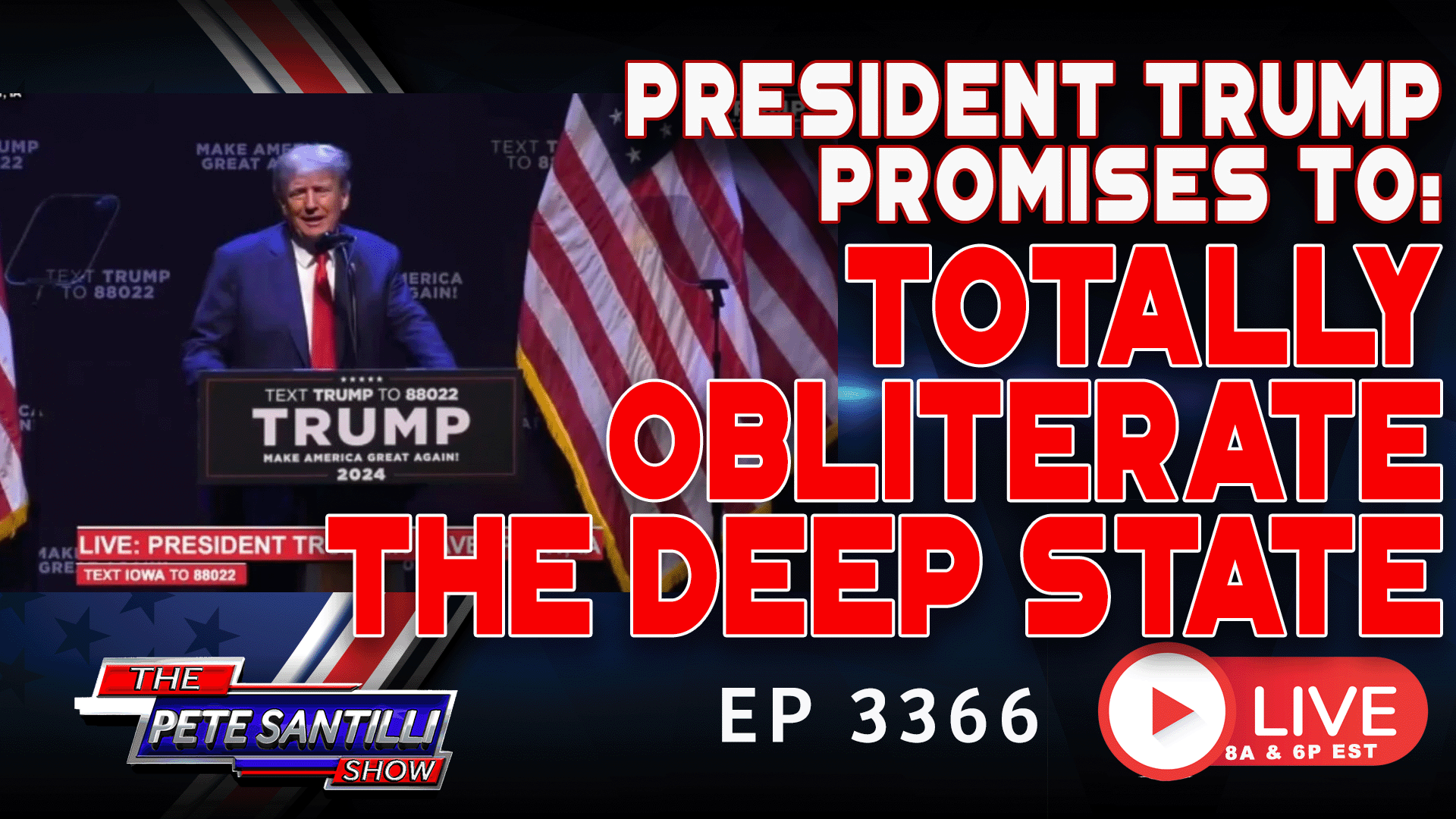President Trump Promises to “Totally Obliterate the Deep State” | EP 3266-6PM